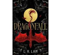 L. R. Lam Dragonfall (Copertina rigida) Dragon Scales