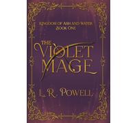 L R Powell The Violet Mage (Copertina rigida) Kingdom of Ash and Water