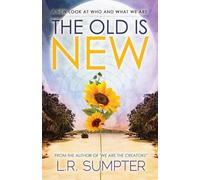 L. R. Sumpter The Old is New (Tascabile)
