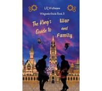 L R Weltmann The King's Guide to War and Family (Tascabile)