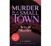 L R Wright Acts of Murder: Murder in a Small Town (Tascabile) Alberg & Cassandra
