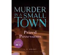 L R Wright Prized Possessions: Murder in a Small Town (Tascabile)