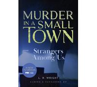 L R Wright Strangers Among Us: Murder in a Small Town: 8 (Alberg & C (Tascabile)