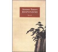 L- RISPONDIMI - SUSANNA TAMARO - RIZZOLI - LA SCALA - 3a ED. - 2001 - B - ZCS84