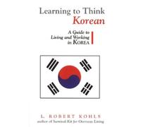 L. Robert Kohls Learning to Think Korean (Tascabile)