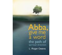 L. Roger Owens Abba, Give Me A Word (Tascabile)