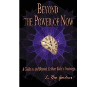 L. Ron Gardner Beyond the Power of Now (Tascabile)