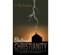 L. Ron Gardner Electrical Christianity (Tascabile)