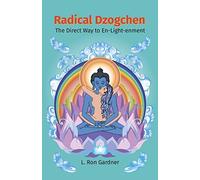 L Ron Gardner Radical Dzogchen (Tascabile)