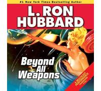L. Ron Hubbard Beyond all Weapons (CD)