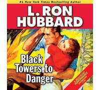 L. Ron Hubbard Black Towers to Danger (CD) Golden Age Stories