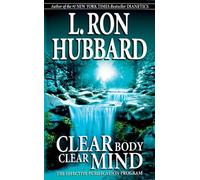 L. Ron Hubbard Clear Body Clear Mind (Tascabile)