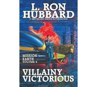 L. Ron Hubbard Mission Earth Volume 9: Villainy Victorious (Tascabile)