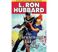 L. Ron Hubbard The Lieutenant Takes the Sky (Tascabile)