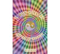 L. Ron Hubbard - The Tao of Insanity - Moon Peter