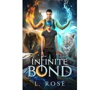 L Rose Infinite Bond (Copertina rigida)