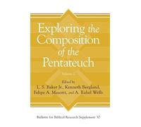 L. S. Baker Jr. Exploring the Composition of the Pentateuch, (Copertina rigida)