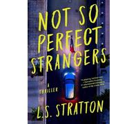 L.S. Stratton Not So Perfect Strangers (Tascabile)
