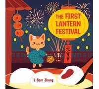 L Sam Zhang The First Lantern Festival (Tascabile)