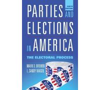 L. Sandy Maisel Mark D. Brewer Parties and Elections in America (Tascabile)