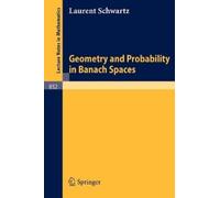 L. Schwartz Geometry and Probability in Banach Spaces (Tascabile)