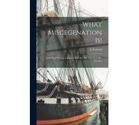 L Seaman What Miscegenation is (Copertina rigida)