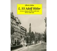 L. SS. Adolf Hitler: La terza indagine del Maresciallo Gatti - Stresa, Luglio 1943