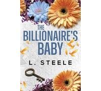 L Steele The Billionaire's Baby (Tascabile) Big Bad Billionaires