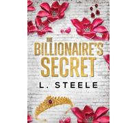 L Steele The Billionaire's Secret (Tascabile) Big Bad Billionaires