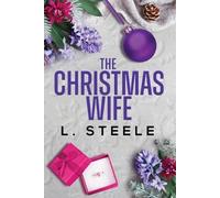 L Steele The Christmas Wife (Tascabile) Primrose Hill Billionaires