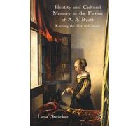 L. Steveker Identity and Cultural Memory in the Fiction of A. (Copertina rigida)