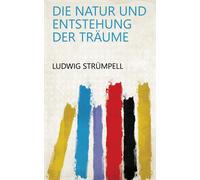 L Strümpell Die Natur Und Entstehung Der Träume (Copertina rigida)