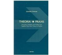 L. Swidler Theoria > Praxis (Tascabile)