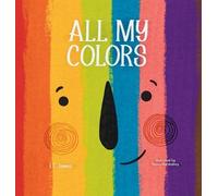 L T James All My Colors (Copertina rigida)