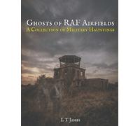L T James Ghosts of RAF Airfields (Tascabile)