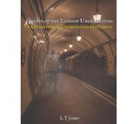 L T James Ghosts of the London Underground (Tascabile)