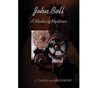 L. T. MEADE and ROBERT EUSTA John Bell - A Master of Mysteri (Copertina rigida)