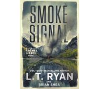 L T Ryan Brian Shea Smoke Signal (Tascabile) Rachel Hatch