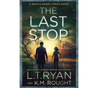 L T Ryan K M Rought The Last Stop (Tascabile)