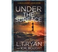 L T Ryan K M Rought Under the Surface (Tascabile)