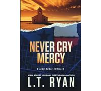 L T Ryan Never Cry Mercy (Jack Noble #10) (Tascabile) Jack Noble