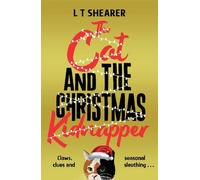 L T Shearer The Cat and the Christmas Ki (Copertina rigida) (PRESALE 16/10/2025)