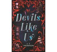 L.T. Thompson Devils Like Us (Copertina rigida) Devils We Know