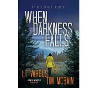 L T Vargus Tim McBain When Darkness Falls (Copertina rigida)