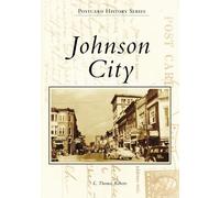 L. Thomas Roberts Johnson City (Tascabile) Postcard History