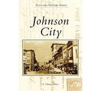 L. Thomas Roberts Johnson City (Tascabile) Postcard History