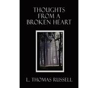 L. Thomas Russell Thoughts from a Broken Heart (Tascabile)