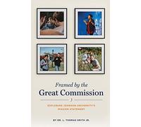 L Thomas Smith Framed by the Great Commission (Tascabile)