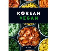 L Tran Korean Vegan (Tascabile)