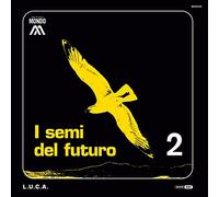 L.U.C.A. - I Semi Del Futuro